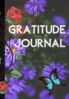 Gratitude Journal: Cute Notebook * Perfect To Start and Summary Every Perfect Day *