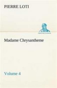Paperback Madame Chrysantheme - Volume 4 Book