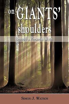 Paperback On Giants' Shoulders: Beyond a Personal Myth Book