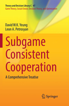 Paperback Subgame Consistent Cooperation: A Comprehensive Treatise Book