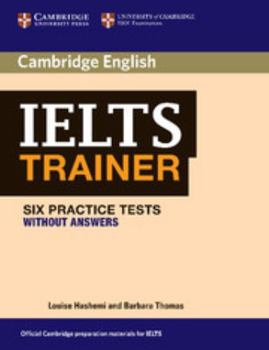 Ielts Trainer: Six Practice Tests Without Answers - Book  of the Trainer by Cambridge