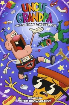 Paperback Uncle Grandpa and the Time Casserole OGN Book
