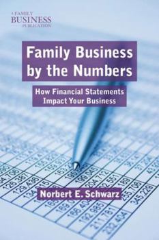 Paperback Family Business by the Numbers: How Financial Statements Impact Your Business Book