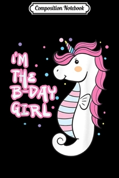 Paperback Composition Notebook: Cute Sea Horse Unicorn Character Funny Birthday girl Journal/Notebook Blank Lined Ruled 6x9 100 Pages Book