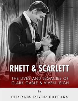 Paperback Rhett & Scarlett: The Lives and Legacies of Clark Gable and Vivien Leigh Book