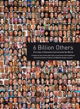 Paperback 6 Billion Others: Portraits of Humanity from Around the World Book