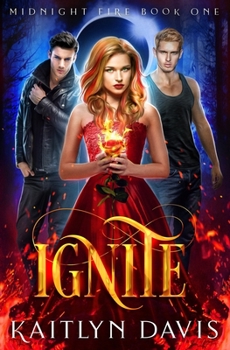 Ignite - Book #1 of the Midnight Fire