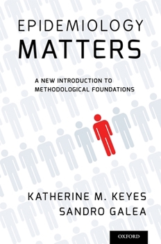 Paperback Epidemiology Matters: A New Introduction to Methodological Foundations Book