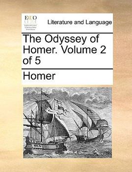 Paperback The Odyssey of Homer. Volume 2 of 5 Book