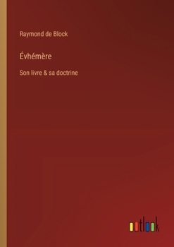 Paperback Évhémère: Son livre & sa doctrine [French] Book