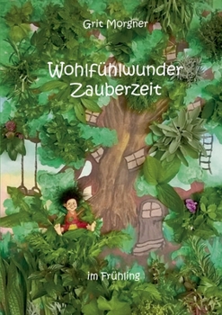 Paperback Wohlfühlwunder Zauberzeit: im Frühling [German] Book