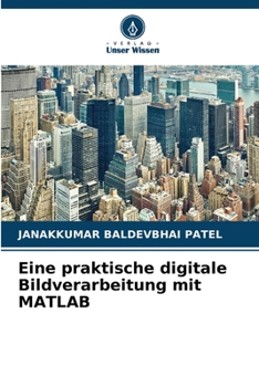 Paperback Eine praktische digitale Bildverarbeitung mit MATLAB [German] Book