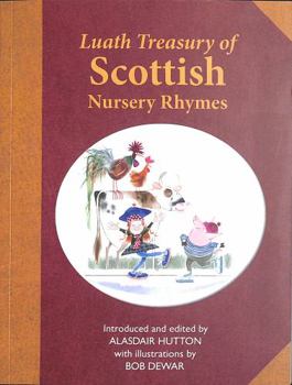 Paperback The Luath Treasury of Scottish Nursery Rhymes Book