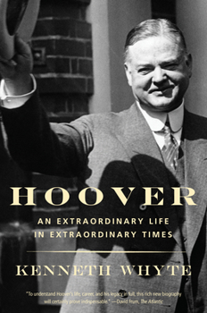 Paperback Hoover: An Extraordinary Life in Extraordinary Times Book