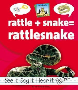 Rattle + Snake = Rattlesnake - Book  of the Compound Words