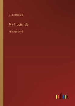 My Tropic Isle: in large print