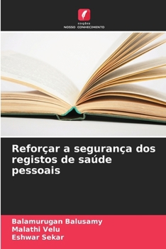 Paperback Reforçar a segurança dos registos de saúde pessoais [Portuguese] Book