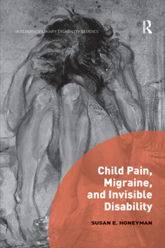 Paperback Child Pain, Migraine, and Invisible Disability Book