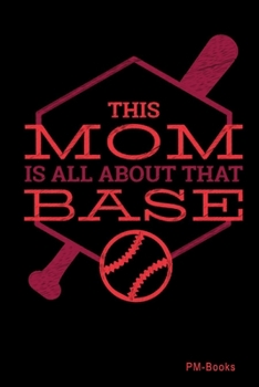 Paperback This Mom Is All About That Base: Gepunktetes A5 Notizbuch oder Heft f?r Sch?ler, Studenten und Erwachsene Book