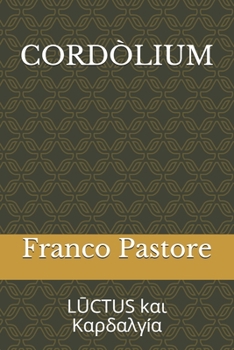 Paperback Cordòlium: LŪCTUS kαι Καρδαλγία [Italian] Book
