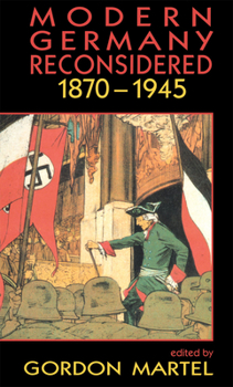 Paperback Modern Germany Reconsidered: 1870-1945 Book