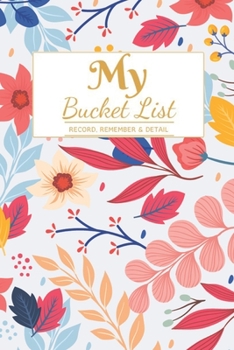My Bucket List: A Creative and Inspirational Journal for Ideas and Adventures | 6'' x 9 '' 90 Pages
