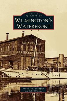 Wilmington's Waterfront - Book  of the Images of America: Delaware