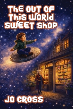 Paperback The OUT OF THIS WORLD SWEET SHOP Book
