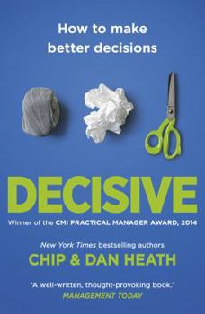 Paperback Decisive: How to Make Better Decisions Book