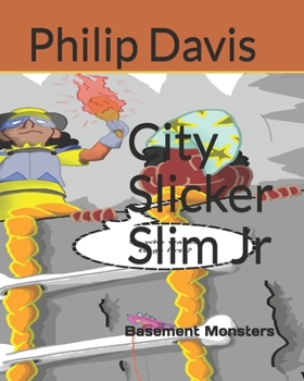 Paperback City Slicker Slim Jr.: Basement Monsters Book