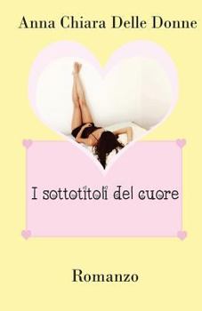 Paperback I sottotitoli del cuore [Italian] Book
