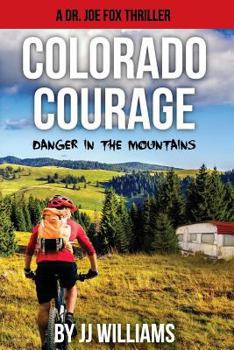Paperback Colorado Courage: Danger in the Mountains Book