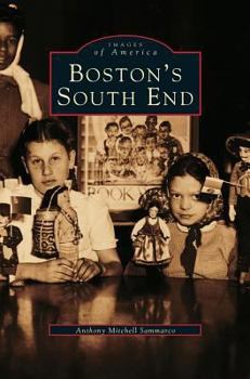 Boston's South End - Book  of the Images of America: Massachusetts