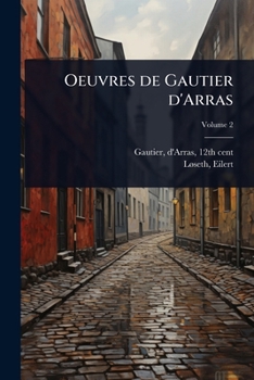Oeuvres de Gautier d'Arras (French Edition)
