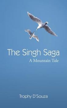 Paperback The Singh Saga: A Mountain Tale Book