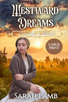 Westward Dreams (Large Print): Chasing a Dream
