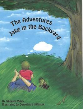 Hardcover Jake's Adventure in the Backyard Book