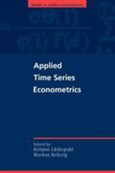 Applied Time Series Econometrics - Book  of the es in Modern Econometrics