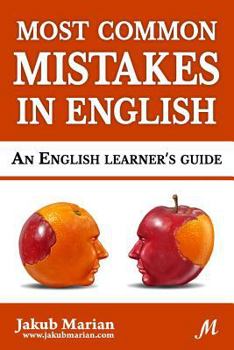 Paperback Most Common Mistakes in English: An English Learner's Guide Book
