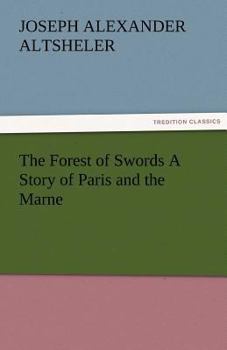 The Forest of Swords: A Story of Paris and the Marne - Book #2 of the World War 2