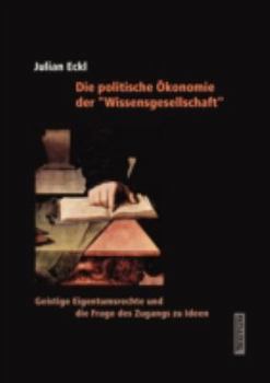 Paperback Die politische ?konomie der Wissensgesellschaft [German] Book