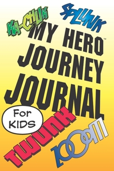 Paperback My Hero Journey Journal for Kids: Draw and Write Creative Journal, Notebook, Diary Book