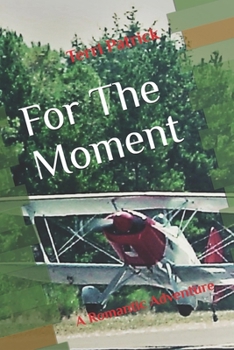 Paperback For The Moment: A Romantic Adventure Book