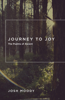 Paperback Journey to Joy: The Psalms of Ascent Book