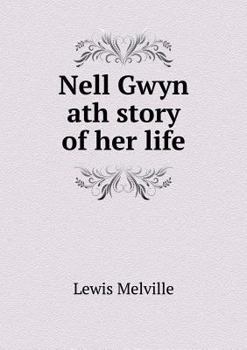 Paperback Nell Gwyn ath story of her life Book