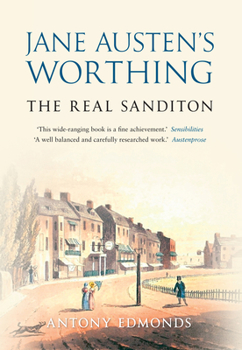 Paperback Jane Austen's Worthing: The Real Sanditon Book