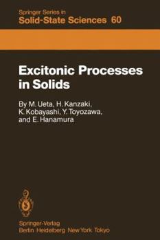 Paperback Excitonic Processes in Solids Book