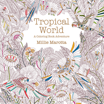 Paperback Tropical World: A Coloring Book Adventure Book