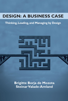 Paperback Design: A Business Case: Thinking, Leading, and Managing by Design Book