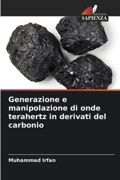 Paperback Generazione e manipolazione di onde terahertz in derivati del carbonio [Italian] Book